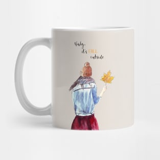 Baby it's fall outside. Autumn Girl Watercolor illustration Mug